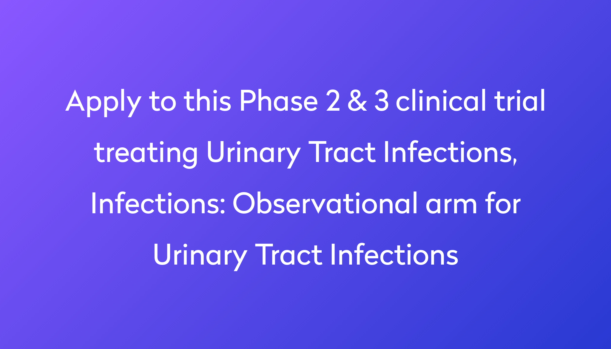 observational-arm-for-urinary-tract-infections-clinical-trial-2022-power